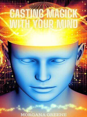 cover image of Casting Magick with Your Mind